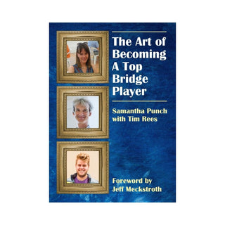 The Art of Becoming A Top Bridge Player