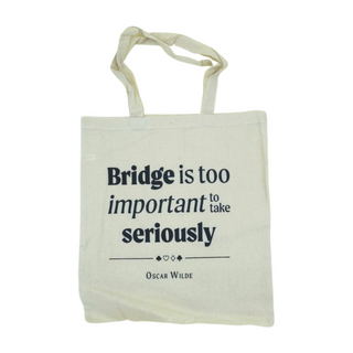 "Bridge is Too Important to Take Seriously" - Oscar Wilde Quote Tote