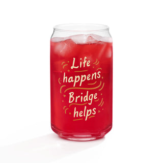 “Life Happens, Bridge Helps” Can-Shaped Glass (16 oz)