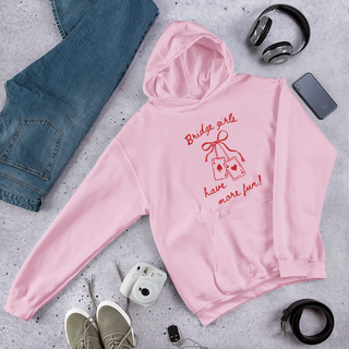 "Bridge Girls Have More Fun!" Hoodie
