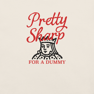 "Pretty Sharp for a Dummy" Tee